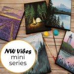 NW Vibes Painting Mini Series